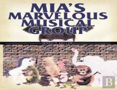 Mia'S Marvelous Musical Group