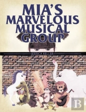 Mia'S Marvelous Musical Group