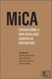 MiCA - Estudos sobre a Nova Regulação Europeia de Criptoativos