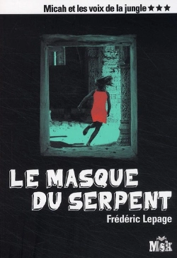 Bertrand.pt - Micah Et Les Voix De La Jungle Tome 3 ; Le Masque Du Serpent