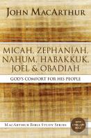 Micah, Zephaniah, Nahum, Habakkuk, Joel, And Obadiah