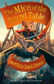 Mice Of The Round Table 3: Merlin'S Last Quest