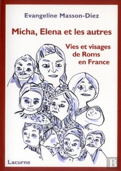 Bertrand.pt - Micha, Elena Et Les Autres ; Vies Et Visages De Roms En France
