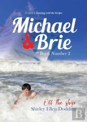 Michael And Brie (Off The Ship) Book Number 2