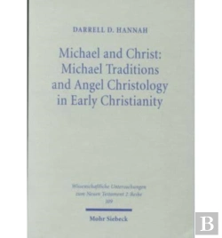 Bertrand.pt - Michael And Christ: Michael Traditions And Angel Christology In Early Christianity
