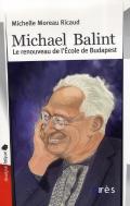 Michael Balint ; Le Renouveau De L'École De Budapest