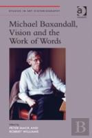 Michael Baxandall, Vision And The Work Of Words