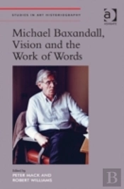 Michael Baxandall, Vision And The Work Of Words