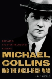 Michael Collins And The Anglo-Irish War