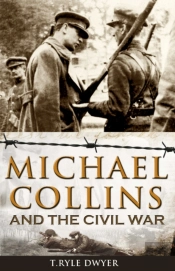 Michael Collins And The Civil War