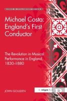 Michael Costa: England'S First Conductor