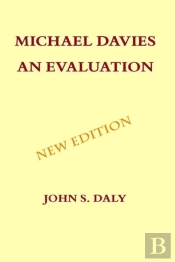 Michael Davies - An Evaluation