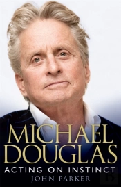 Michael Douglas: Acting On Instinct