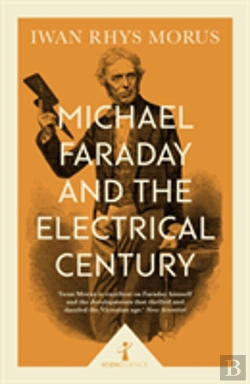 Bertrand.pt - Michael Faraday And The Electrical Century (Icon Science)