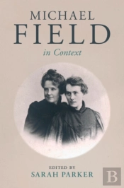 Michael Field In Context