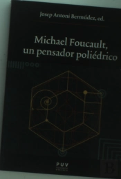 Michael Foucault, Un Pensador Poliédrico