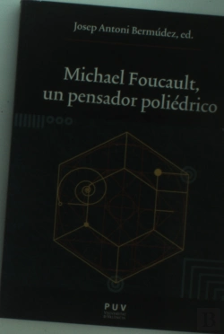 Bertrand.pt - Michael Foucault, Un Pensador Poliédrico