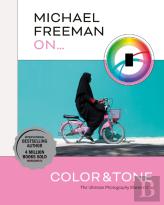 Michael Freeman On... Color & Tone