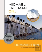 Michael Freeman On... Composition
