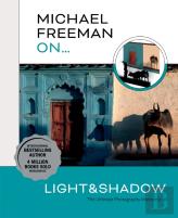 Michael Freeman Onâ€¦ Light & Shadow