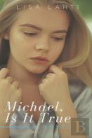 Michael, Is It True