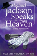Michael Jackson Speaks From Heaven