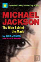 Michael Jackson: The Man Behind The Mask