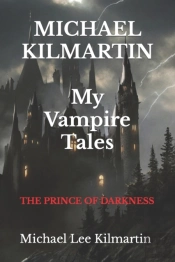 Michael Kilmartin My Vampire Tales