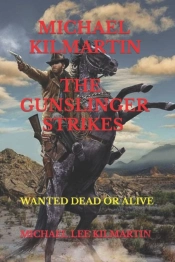 Michael Kilmartin The Gunslinger Strikes