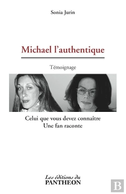 Bertrand.pt - Michael L'Authentique ; Celui Que Vous Devez Connaître ; Une Fan Raconte