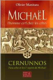 Michaël, L'Homme Cerf Chez Les Celtes ; Cernunnos, Dieu Celte Et Les 7 Rayons De Michaël