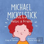 Michael Mickelstick Helps A Friend