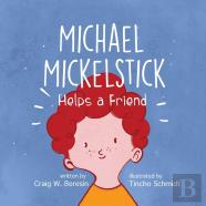 Michael Mickelstick Helps A Friend