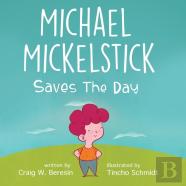 Michael Mickelstick Saves The Day