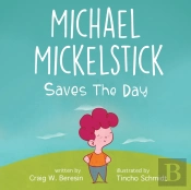 Michael Mickelstick Saves The Day