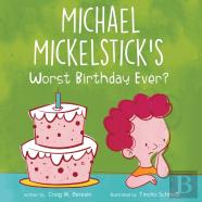 Michael Mickelstick'S Worst Birthday Ever?