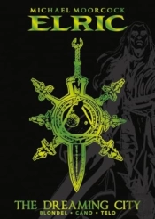 Michael Moorcock'S Elric Vol. 4: The Dreaming City Deluxe Edition