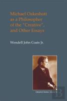 Michael Oakeshott As A Philosopher Of The ''Creative''