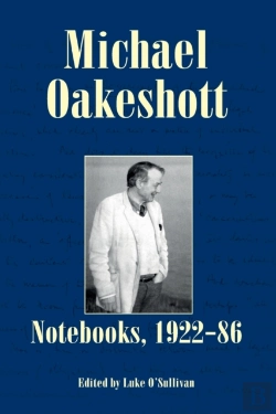 Bertrand.pt - Michael Oakeshott: Notebooks, 1922-86