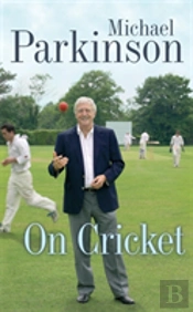 Michael Parkinson On Cricket
