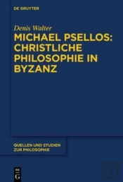 Michael Psellos - Christliche Philosophi