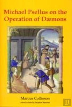 Bertrand.pt - Michael Psellus On The Operation Of Dã¦Mons
