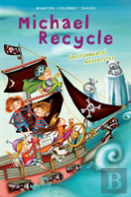 Michael Recycle'S Environmental Adventures