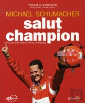 Michael Schumacher, Salut Champion