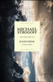Michael Strogoff / Or, The Courier Of The Czar Illustrated