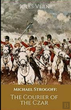 Bertrand.pt - Michael Strogoff / Or, The Courier Of The Czar Illustrated