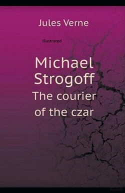 Bertrand.pt - Michael Strogoff, Or The Courier Of The Czar Illustrated