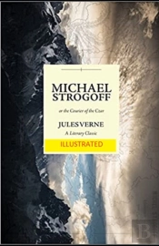 Michael Strogoff, Or The Courier Of The Czar
