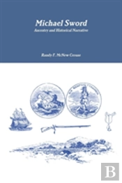 Michael Sword, Ancestry And Historical Narrative