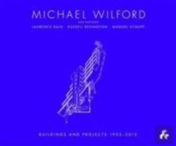 Bertrand.pt - Michael Wilford With Michael Wilford And Partners, Wilford Schupp Architekten And Others:Selected Buildings And Projects 1992-2012